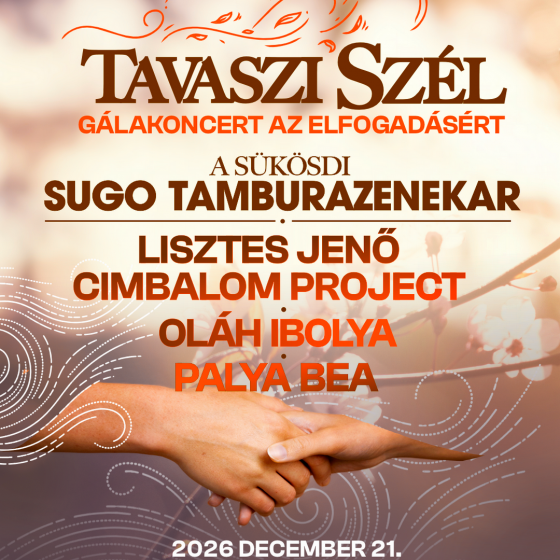 Tavaszi Szél - Gálakoncert Az Elfogadásért
